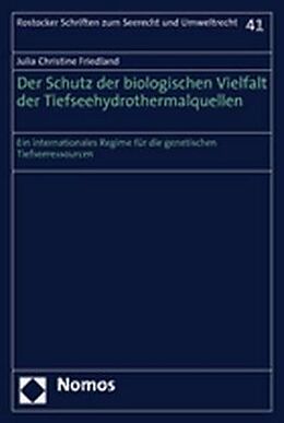Kartonierter Einband Der Schutz der biologischen Vielfalt der Tiefseehydrothermalquellen von Julia Christine Friedland