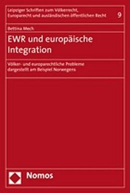 Kartonierter Einband EWR und europäische Integration von Bettina Mech