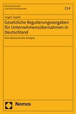 Kartonierter Einband Gesetzliche Regulierungsvorgaben für Unternehmensübernahmen in Deutschland von Jürgen Coppik