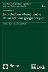 Couverture cartonnée La protection internationale des indications géographiques de Sébastien Vitali