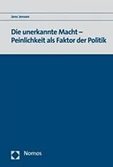 Kartonierter Einband (Kt) Die unerkannte Macht - Peinlichkeit als Faktor der Politik von Jens Jensen