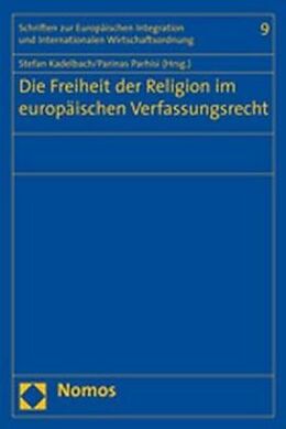 Kartonierter Einband Die Freiheit der Religion im europäischen Verfassungsrecht von 