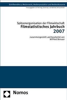 Kartonierter Einband Filmstatistisches Jahrbuch 2007 von Spitzenorganisation der Filmwirtschaft e.V.