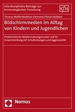 Kartonierter Einband Bildschirmmedien im Alltag von Kindern und Jugendlichen von Thomas Mößle, Matthias Kleimann, Florian Rehbein