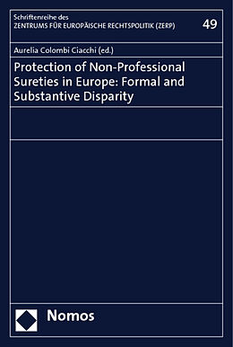 Kartonierter Einband Protection of Non-Professional Sureties in Europe: Formal and Substantive Disparity von 