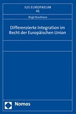 Kartonierter Einband Differenzierte Integration im Recht der Europäischen Union von Birgit Brackhane