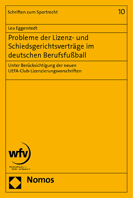 Probleme der Lizenz- und Schiedsgerichtsverträge im deutschen Berufsfußball