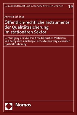 Kartonierter Einband Öffentlich-rechtliche Instrumente der Qualitätssicherung im stationären Sektor von Annette Schönig
