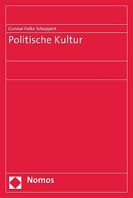 Kartonierter Einband Politische Kultur von Gunnar Folke Schuppert