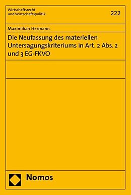 Kartonierter Einband Die Neufassung des materiellen Untersagungskriteriums in Art. 2 Abs. 2 und 3 EG-FKVO von Maximilian Hermann