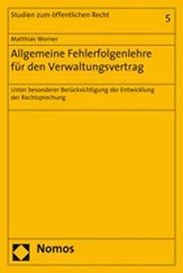 Kartonierter Einband Allgemeine Fehlerfolgenlehre für den Verwaltungsvertrag von Matthias Werner