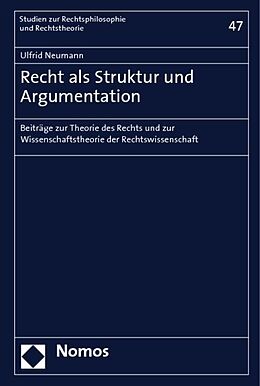 Fester Einband Recht als Struktur und Argumentation von Ulfrid Neumann