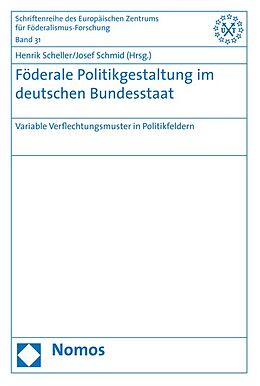 Kartonierter Einband Föderale Politikgestaltung im deutschen Bundesstaat von 