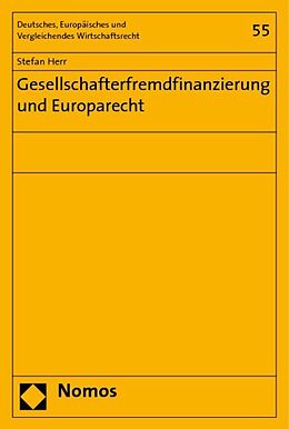 Kartonierter Einband Gesellschafterfremdfinanzierung und Europarecht von Stefan Herr