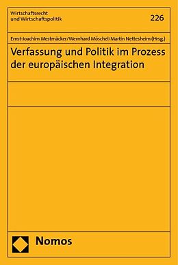Kartonierter Einband Verfassung und Politik im Prozess der europäischen Integration von 