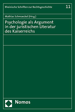 Kartonierter Einband Psychologie als Argument in der juristischen Literatur des Kaiserreichs von 
