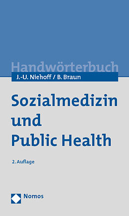 Kartonierter Einband Sozialmedizin und Public Health von Jens-Uwe Niehoff, Bernard Braun