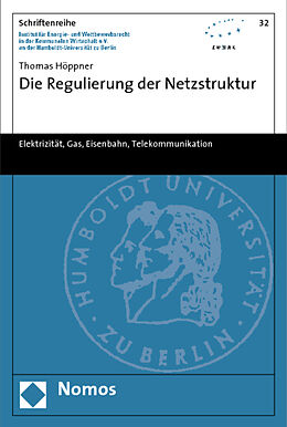 Kartonierter Einband Die Regulierung der Netzstruktur von Thomas Höppner