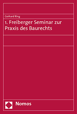 Kartonierter Einband 1. Freiberger Seminar zur Praxis des Baurechts von 