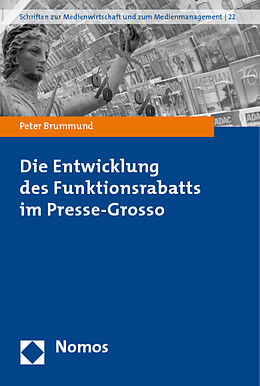 Kartonierter Einband Die Entwicklung des Funktionsrabatts im Presse-Grosso von Peter Brummund