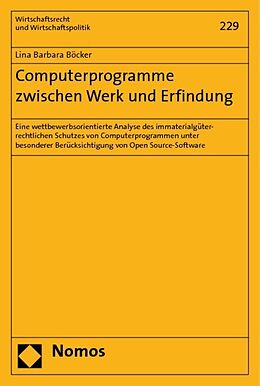 Kartonierter Einband Computerprogramme zwischen Werk und Erfindung von Lina Barbara Böcker