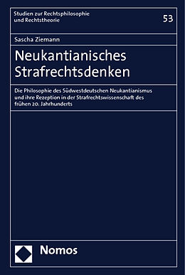 Kartonierter Einband Neukantianisches Strafrechtsdenken von Sascha Ziemann