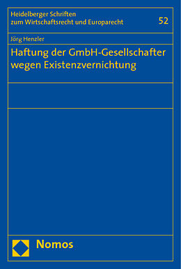 Kartonierter Einband Haftung der GmbH-Gesellschafter wegen Existenzvernichtung von Jörg Henzler