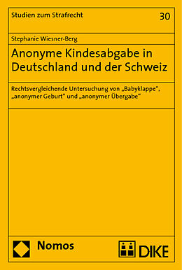 Kartonierter Einband Anonyme Kindesabgabe in Deutschland und der Schweiz von Stephanie Wiesner-Berg