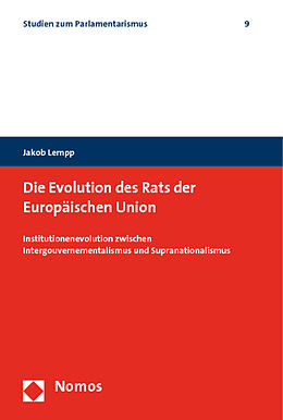 Kartonierter Einband Die Evolution des Rats der Europäischen Union von Jakob Lempp