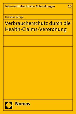Kartonierter Einband Verbraucherschutz durch die Health-Claims-Verordnung von Christina Rempe