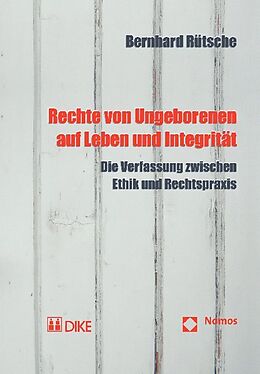 Fester Einband Rechte von Ungeborenen auf Leben und Integrität von Bernhard Rütsche