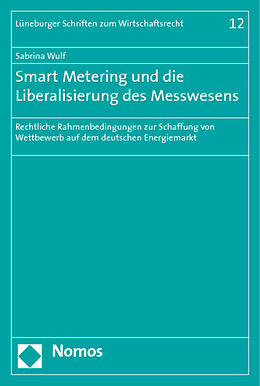 Kartonierter Einband Smart Metering und die Liberalisierung des Messwesens von Sabrina Wulf