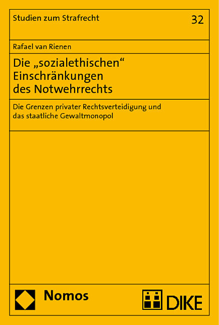 Die "sozialethischen" Einschränkungen des Notwehrrechts