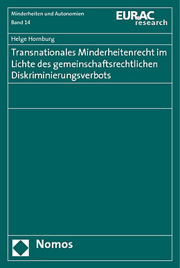 Kartonierter Einband Transnationales Minderheitenrecht im Lichte des gemeinschaftsrechtlichen Diskriminierungsverbots von Helge Hornburg