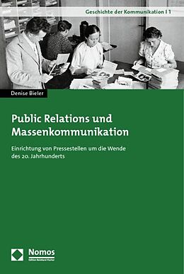 Kartonierter Einband Public Relations und Massenkommunikation von Denise Bieler