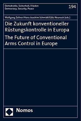 Kartonierter Einband Die Zukunft konventioneller Rüstungskontrolle in Europa. The Future of Conventional Arms Control in Europe von 