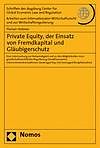 Kartonierter Einband Private Equity, der Einsatz von Fremdkapital und Gläubigerschutz von Florian Holzner