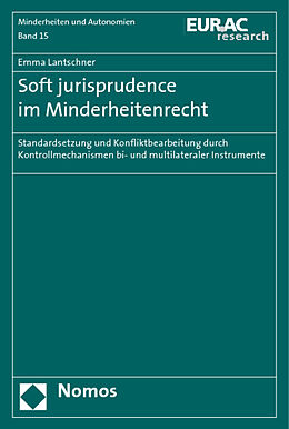 Kartonierter Einband Soft jurisprudence im Minderheitenrecht von Emma Lantschner