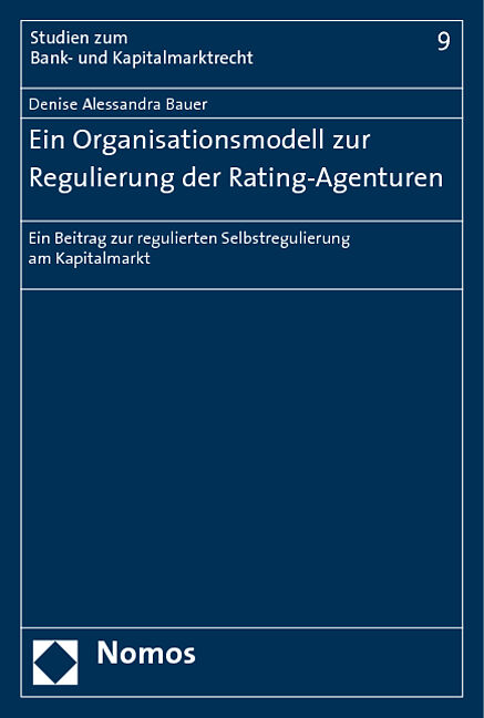 Ein Organisationsmodell zur Regulierung der Rating-Agenturen