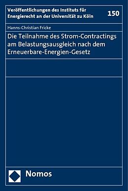 Fester Einband Die Teilnahme des Strom-Contractings am Belastungsausgleich nach dem Erneuerbare-Energien-Gesetz von Hanns-Christian Fricke