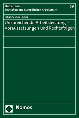 Kartonierter Einband Unzureichende Arbeitsleistung - Voraussetzungen und Rechtsfolgen von Johannes Sedlmeier