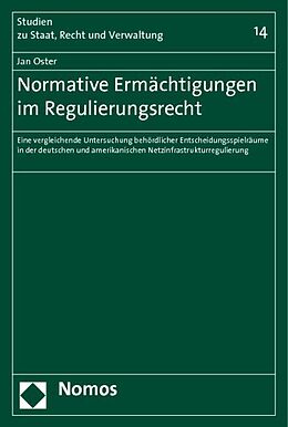 Kartonierter Einband Normative Ermächtigungen im Regulierungsrecht von Jan Oster