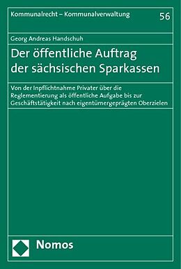 Kartonierter Einband Der öffentliche Auftrag der sächsischen Sparkassen von Georg Andreas Handschuh