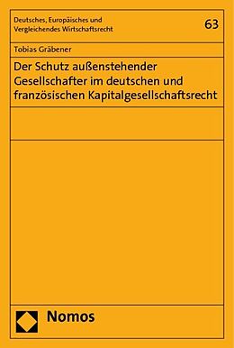 Kartonierter Einband Der Schutz außenstehender Gesellschafter im deutschen und französischen Kapitalgesellschaftsrecht von Tobias Gräbener