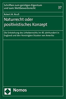 Kartonierter Einband Naturrecht oder positivistisches Konzept von Robert M. Reuß