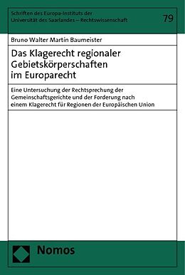 Kartonierter Einband Das Klagerecht regionaler Gebietskörperschaften im Europarecht von Bruno Walter Martín Baumeister