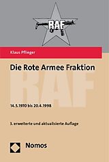 Kartonierter Einband Die Rote Armee Fraktion - RAF - von Klaus Pflieger