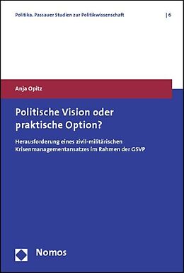Kartonierter Einband Politische Vision oder praktische Option? von Anja Opitz