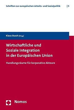 Kartonierter Einband Wirtschaftliche und Soziale Integration in der Europäischen Union von 