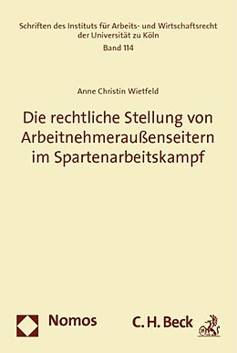 Kartonierter Einband Die rechtliche Stellung von Arbeitnehmeraußenseitern im Spartenarbeitskampf von Anne Christin Wietfeld
